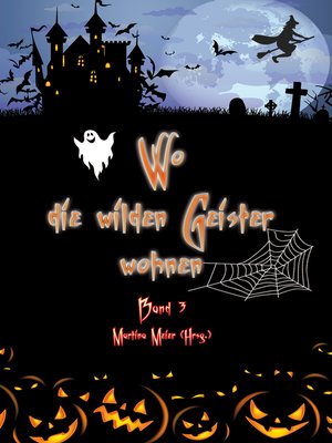 cover image of Wo die wilden Geister wohnen Band 3